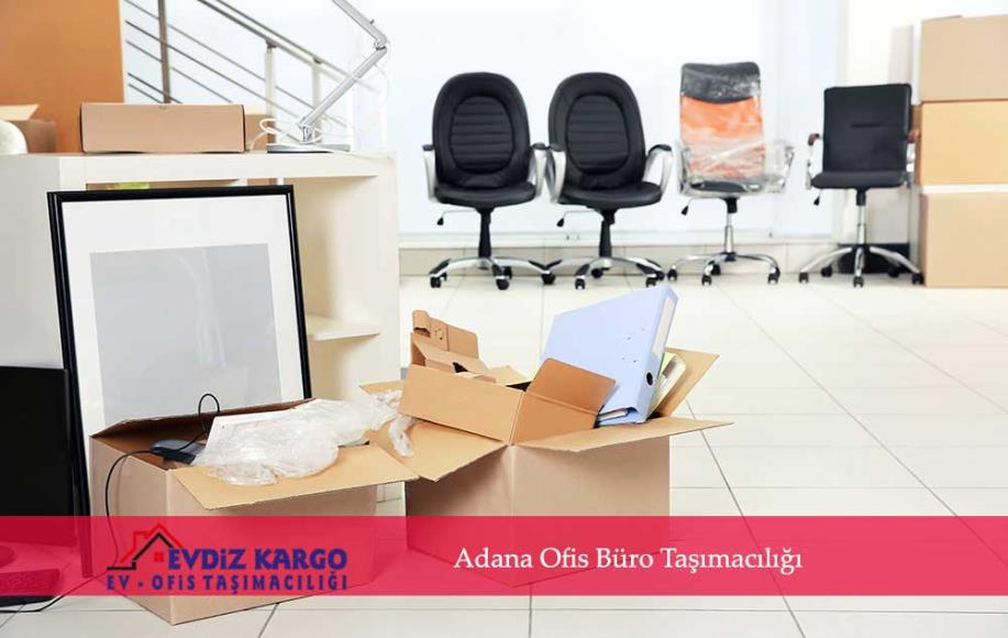Adana Ofis Büro Taşımacılığı